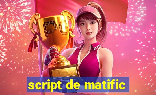 script de matific